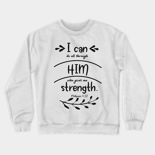 Philippians 4:13 text Crewneck Sweatshirt by FamilyCurios